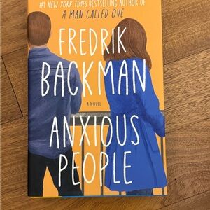 Anxious People by Fredrik Backman Hardcover